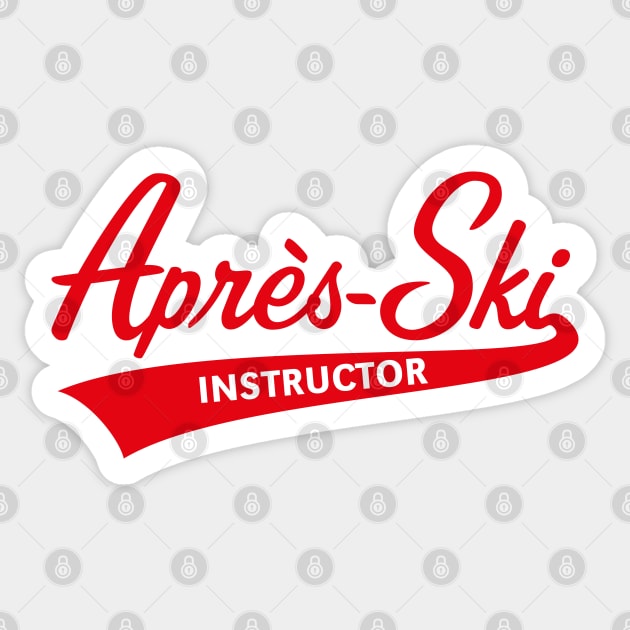 Après-Ski – Instructor (Lettering / Apres Ski / Red) Sticker by MrFaulbaum